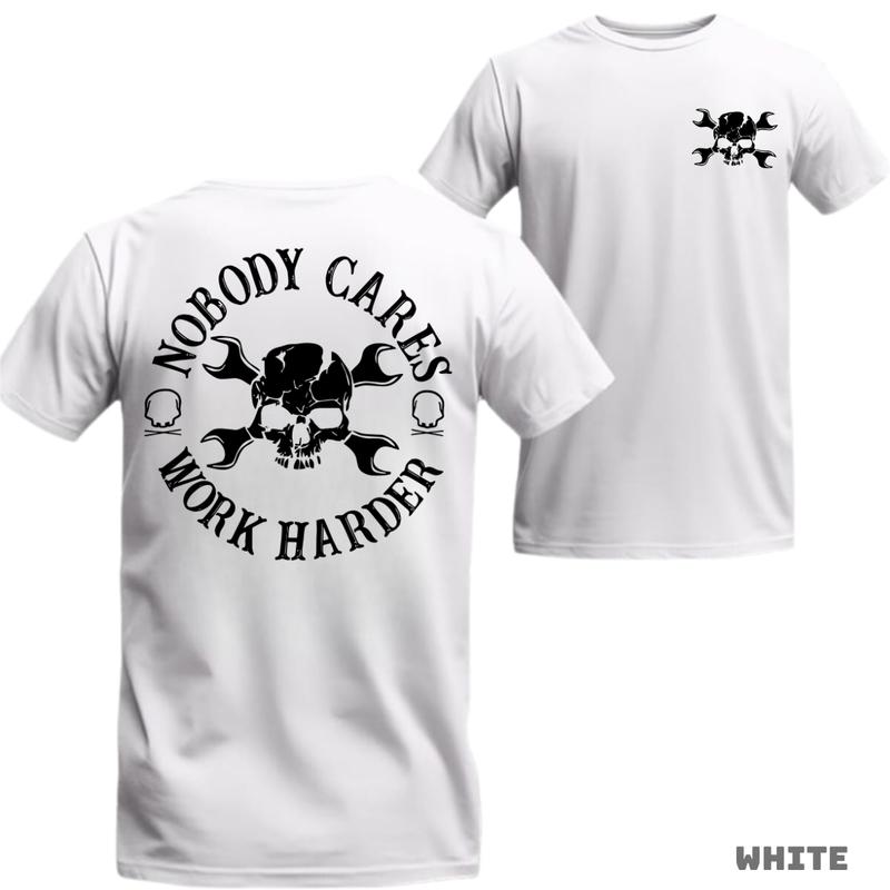 Nobody Cares Work Harder T-Shirt – Bold Skull and Wrench Graphic for Hustlers and Hard Workers, Menswear Tops