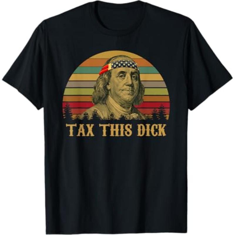 Tax This Dick Benjamin Franklin vintage T-Shirt T-Shirt