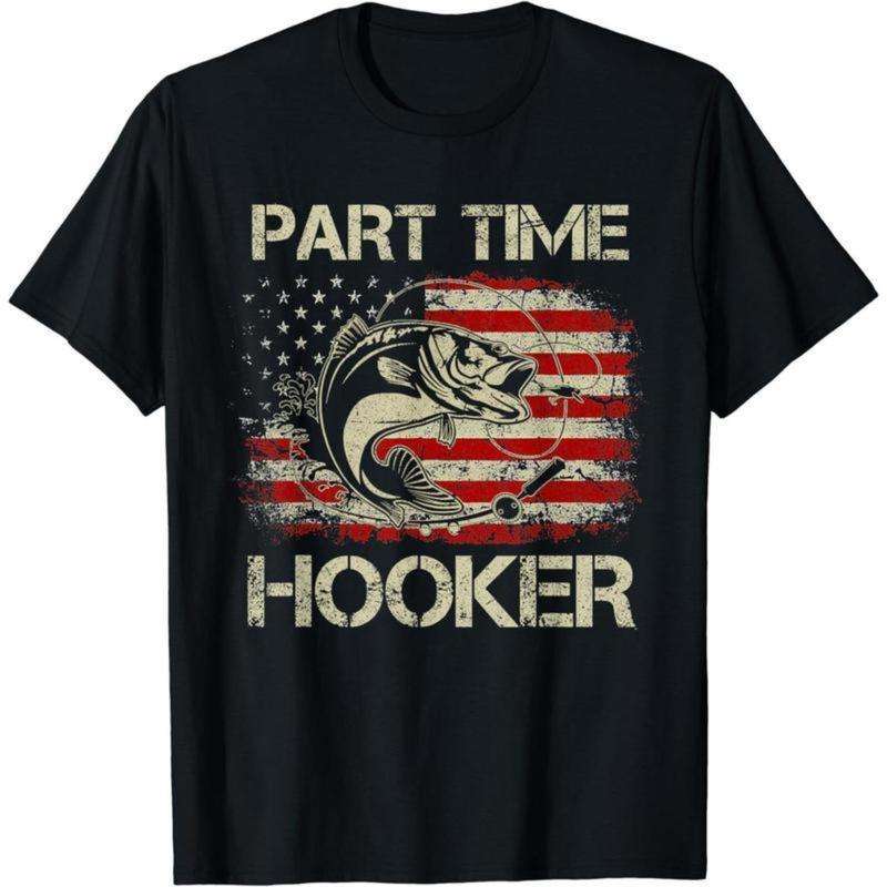 [100% Cotton] Patriotic Fishing T – Shirt Part Time Hooker for Outdoor and Fishing Enthusiasts