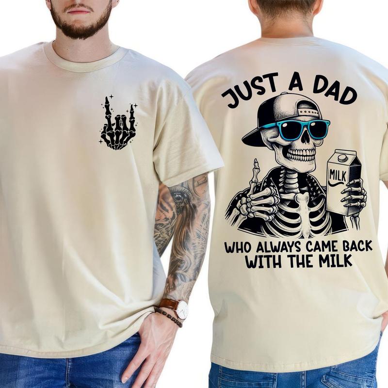 Just A Dad Who Always Came Back With The Milk 2 Sided Shirt, Funny Skeleton Dad, Father’s Day Shirt, Best Dad Ever, Funny Dad Shirt, Trendy Father’s Day, Men’s Graphic Tees