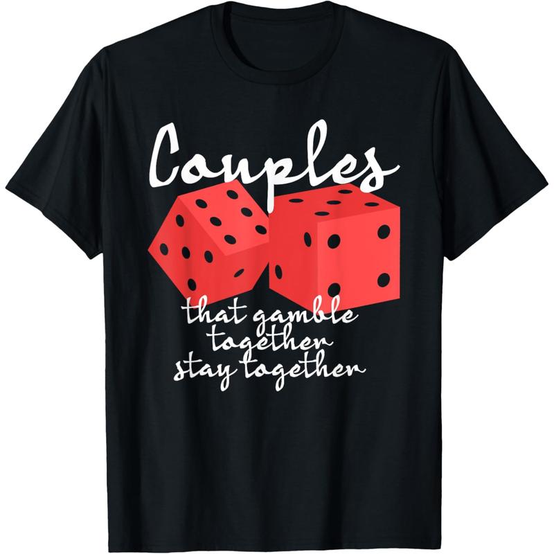 Couples That Gamble Together Stay Together Gambling Casino T-Shirt Menswear Top