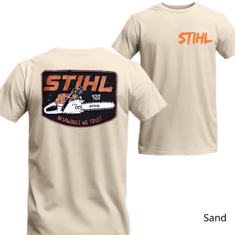 STIHL Chainsaw Graphic Shirt , In Sawdust We Trust Design , Outdoor Logging Workwear , Casual Woodworker T-Shirt , Forestry Lumberjack Tee Fabric Cotton Menswear Top Sport Love Streetwear Soft Classic