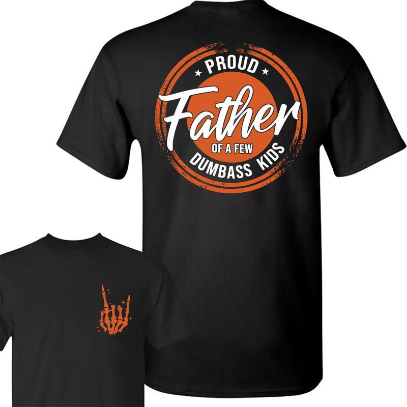 Proud Father of a Few Dumbasss Kids 2 Sided Shirt, Rock Hand Dad Shirt, Father’s Day Shirt, Funny Dad Shirt, Trendy Father’s Day, Men’s Graphic Tees