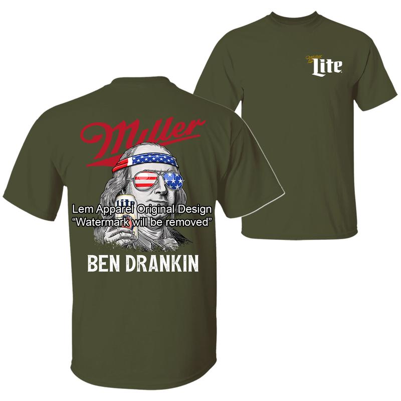 Funny Ben Drankin Miller Lite Benjamin Franklin Drinking 4th of July T-Shirt, Independence Day Patriotic Unisex Cotton T-shirt for Men for Women