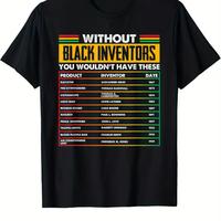 History Of Forgotten Black Inventors Black History Month T-Shirt Cotton Fun Design DIYMen’s Soft Summer and winter breathable comfortable casual sports Halloween and Christmas gifts Menswear Top