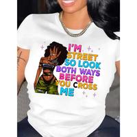 Women’s Juneteenth Emancipation Day Graphic T-Shirt – “I’m Street So Look Both Ways” Slogan & Dreadlock Art, Colorful Letter Print Crew Neck Short Sleeve Top, Casual Spring Summer Tee, Machine Washable, Street Style Apparel | Artistic Print Shirt