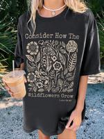 T – Shirt with Inspiring Biblical Verse ‘Consider How The Wildflowers Grow’ and Delicate Floral Design for a Serene Vibe