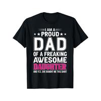 pinup rags tee I Am A Proud Dad Of A Freaking Amazing Daughter for Father T-Shirt
