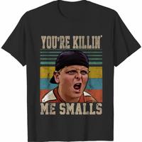 You’re Killing Me Smalls The Sandlot Movie – T-Shirt, Unisex T-Shirt, For Women Men