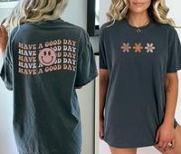 Have A Good Day Front And Back Comfort Colors Graphic Tee, Retro Smiley Face Flowers Vintage Vibe Short Sleeve Shirt