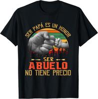 Ser Papa Es Un Honor Ser Abuelo No Tiene Precio T-Shirt