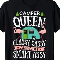 100% Cotton Camper Queen Classy Sassy Smart Funny Women Girls Camping RV T-Shirt 220g