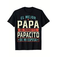 “El Mejor Papa Del Mundo” Spanish Design T-Shirt – Cotton Blend, Round Neck, Machine Washable, Black, Ideal Father’S Day Gift, Perfect for Sports & Outdoor Activities,