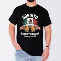 Gordito Guapo Y Chingon Fathers Day Mexican Dad Spanish Beer T-Shirt