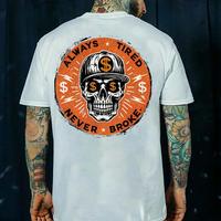 ALWAYS TIRED NEVER BROKE Skull Print Men’s T-Shirt, Top Menswear, Cotton Tee Shirt Casual Streetwear