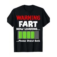 Men’s T-shirts are made of 100% cotton,Stay Tucked Crew T-Shirt Warning Fart Now Loading Please Stand Back Funny T-Shirt Fashion Menswear