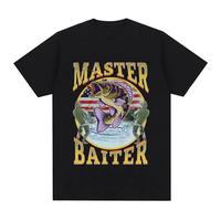 Funny Master Baiter Fishing Parody T-Shirt Summer Men Women Clothing Fashion T-Shirts Cotton Short Sleeve T-Shirt Tops Menswear Tshirt