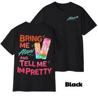 Bring Me Alani Nu And Tell Me Im Pretty 2 Sided T-Shirt – Energy Drink Trendy Graphic Tee, Gift For Alani Nu Lovers Vacation Outfits For Men For Women