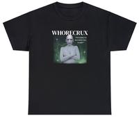The Whorecrux T Shirt Funny Harry Potter Unhinged Parody Meme Satirical Tee