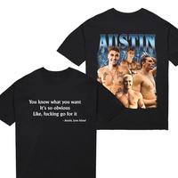 Austin Love Island USA 2025 Shirt – Funny Austin Quote Tee, Bootleg Graphic Cotton T-Shirt, Unisex Gift for Reality TV Fans