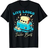 Humor Bread Live Laugh Toaster Bath Funny Bread Design T-Shirt