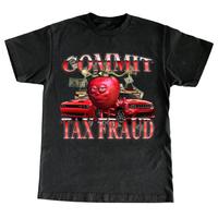Wear Your Humor: Commit Tax Fraud Funny Shirt – Great for Any Meme Lover!