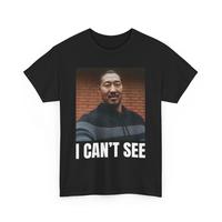 I Can’t See Shirt, Funny Meme T-Shirt – Trendy Graphic Tee for Men & Women