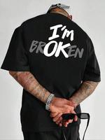 Plus Size I’m Broken Slogan Print Tee, Casual Comfy Half Sleeve Round Neck T-shirt for Summer, Men’s Plus Clothing for Daily Wear, Streetwear