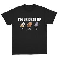 I’m Bricked Up Meme Tee, Cool Graphic Shirt, Perfect for Casual Outfits.
