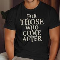 Clair Obscure T-Shirts, Expedition 33, For Those Who Come After Tees, Unique Gaming Apparel, Gamer Gift, Bold Text Design