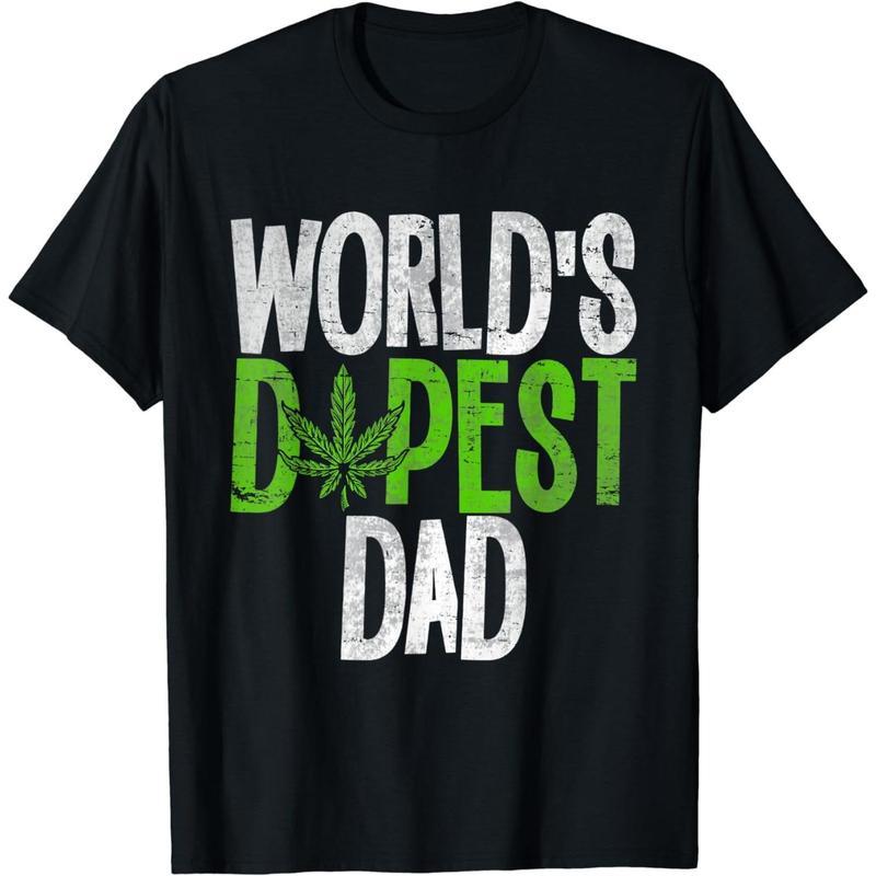 Cotton Short Sleeve Mens Worlds Dopest Dad Weed Cannabis Marijuana World’s Father Day T-Shirt for Men Women