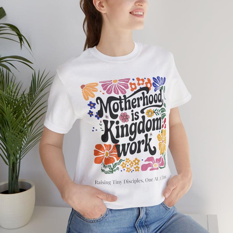 Motherhood Kingdom Unisex Tee, Family Faith Shirt, Parenting Gift, Christian Mom Top, Religious Quote Apparel