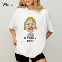 Unisex Tshirt- No Chick Fil A Sauce Funny Meme Shirt- Trendy T-Shirt-Cotton Classic Fitted Top Womenswear