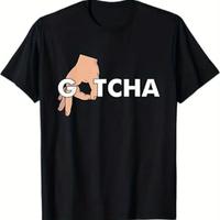Gotcha” Funny Finger Circle Graphic Tee – 100% Cotton, Comfortable & Breathable, Sizes S-3XL, Perfect for Casual Attire Man Menswear